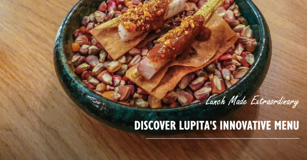 Lunch Made Extraordinary: Discover Lupita's Innovative Menu